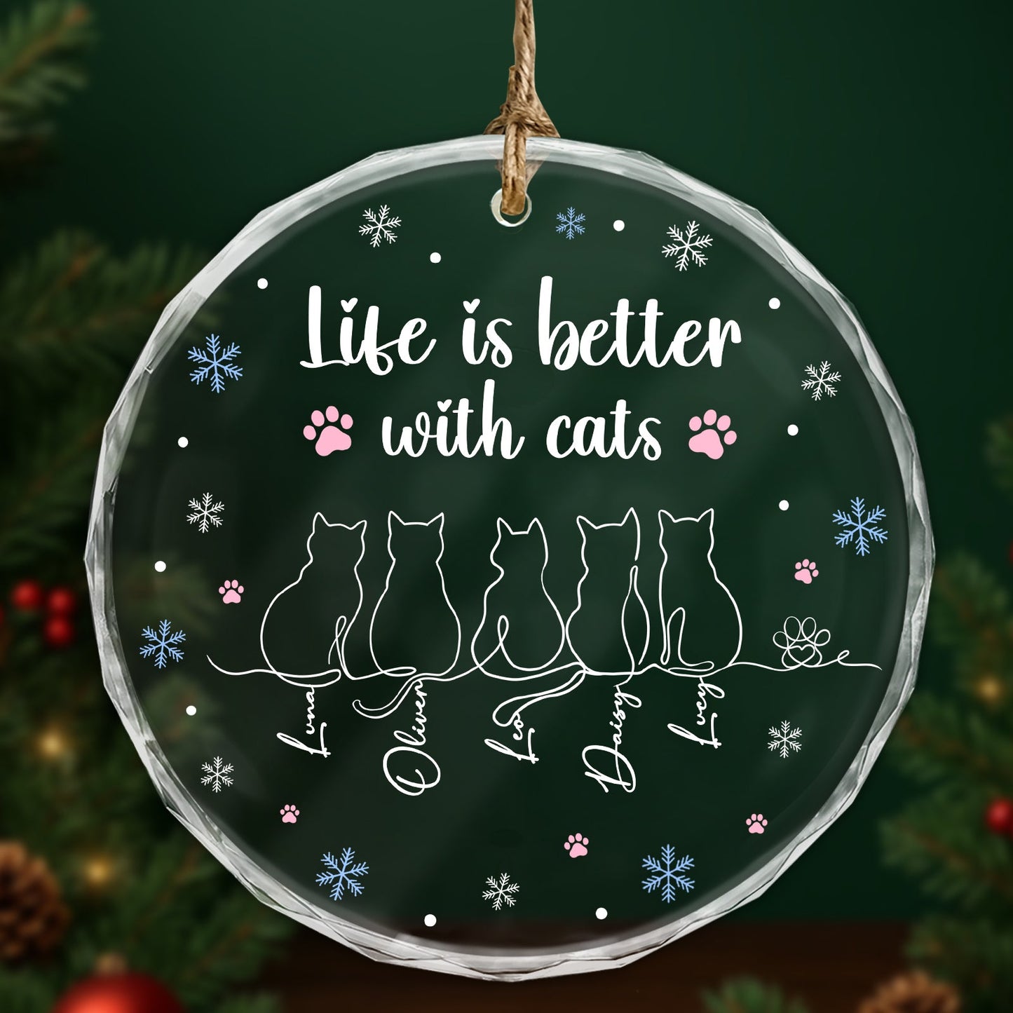 Cat lover glass ornament featuring five cats with the phrase Life is better with cats