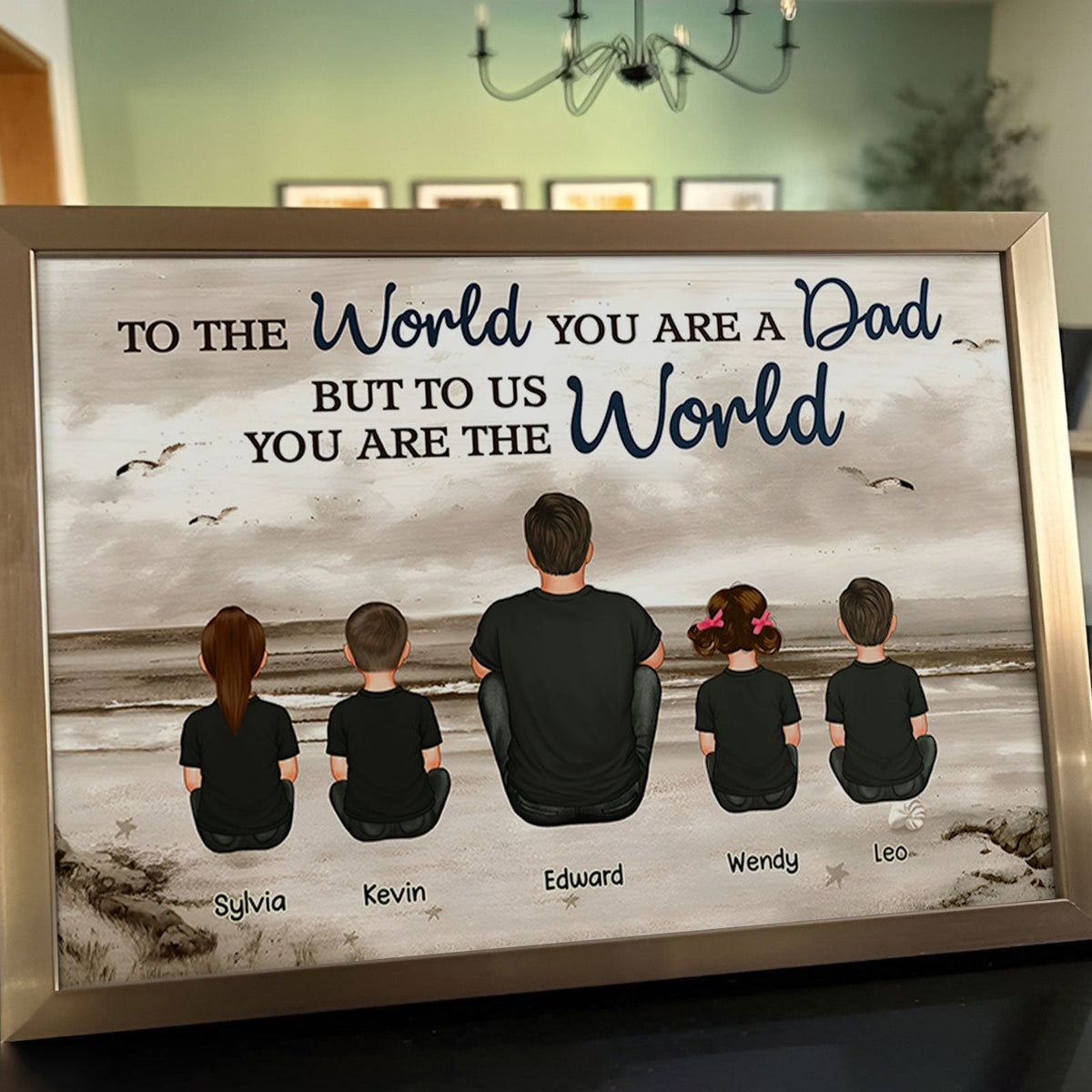 Papa - Pour le monde, tu es un papa, mais pour nous, tu es le monde - Affiche personnalisée