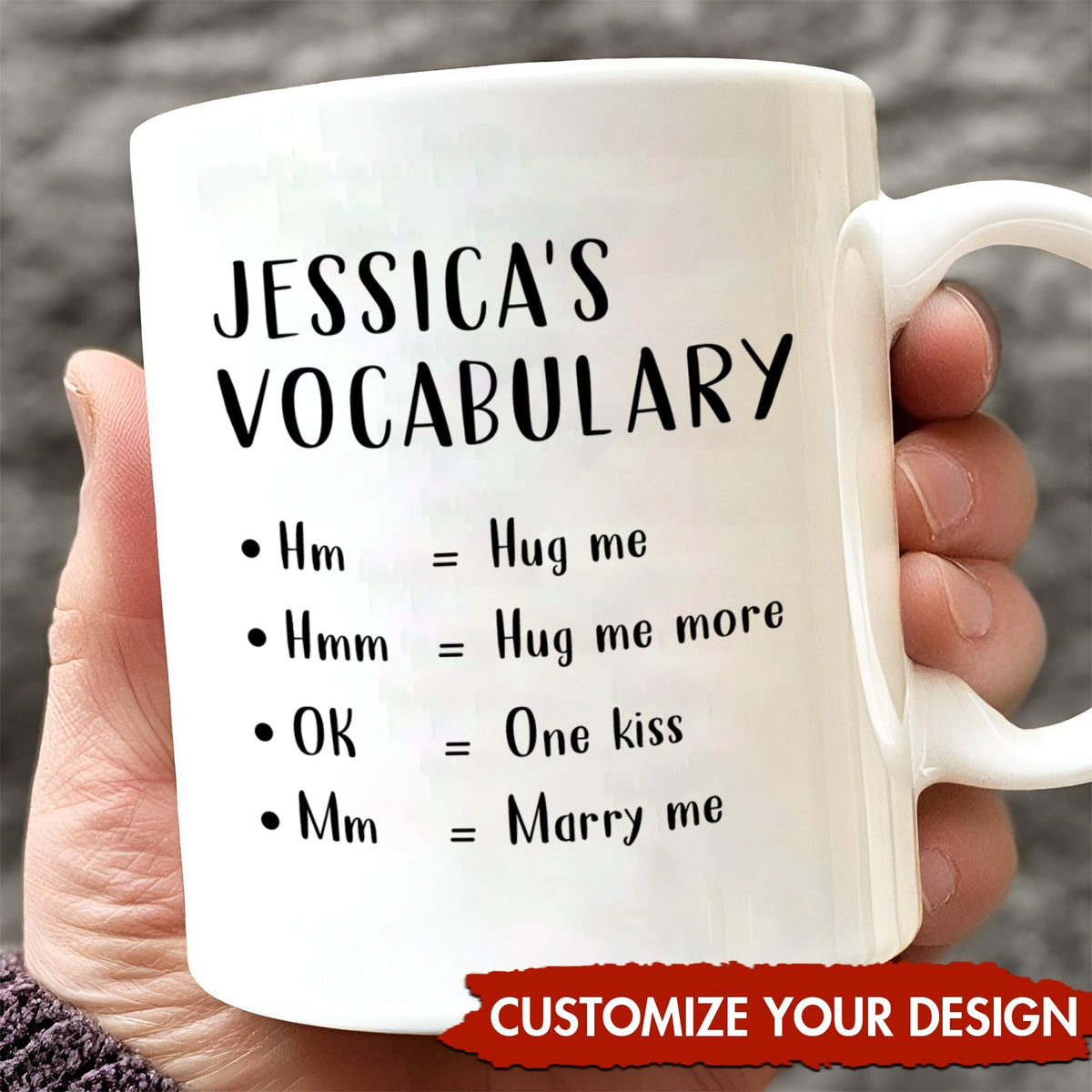 White ceramic custom love vocabulary mug personalized with name and funny phrase list held in hand