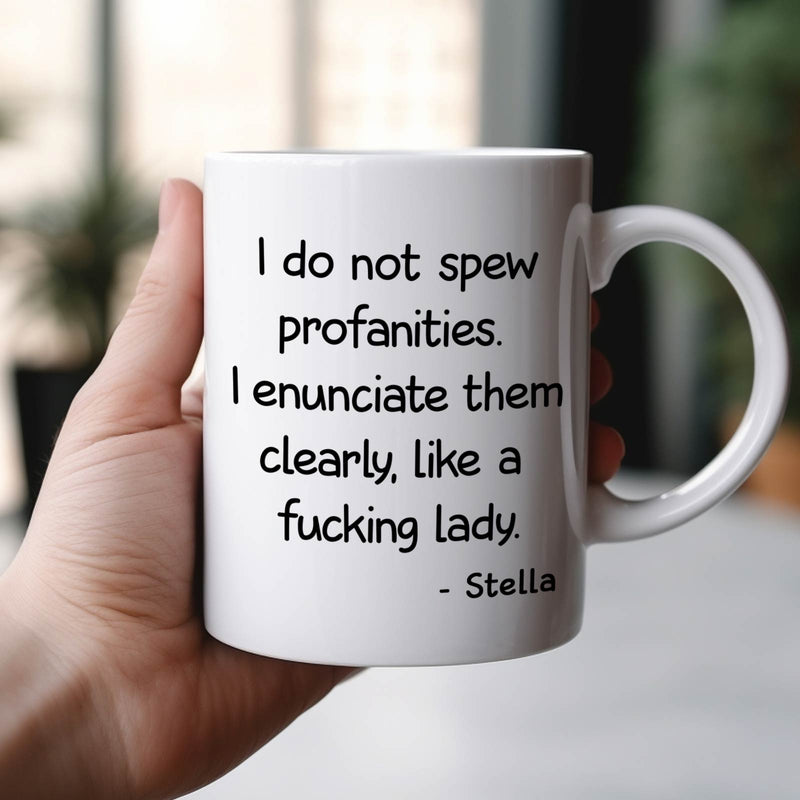 Personalized white ceramic mug reading a profanity quote signed Stella funny gift for her with name