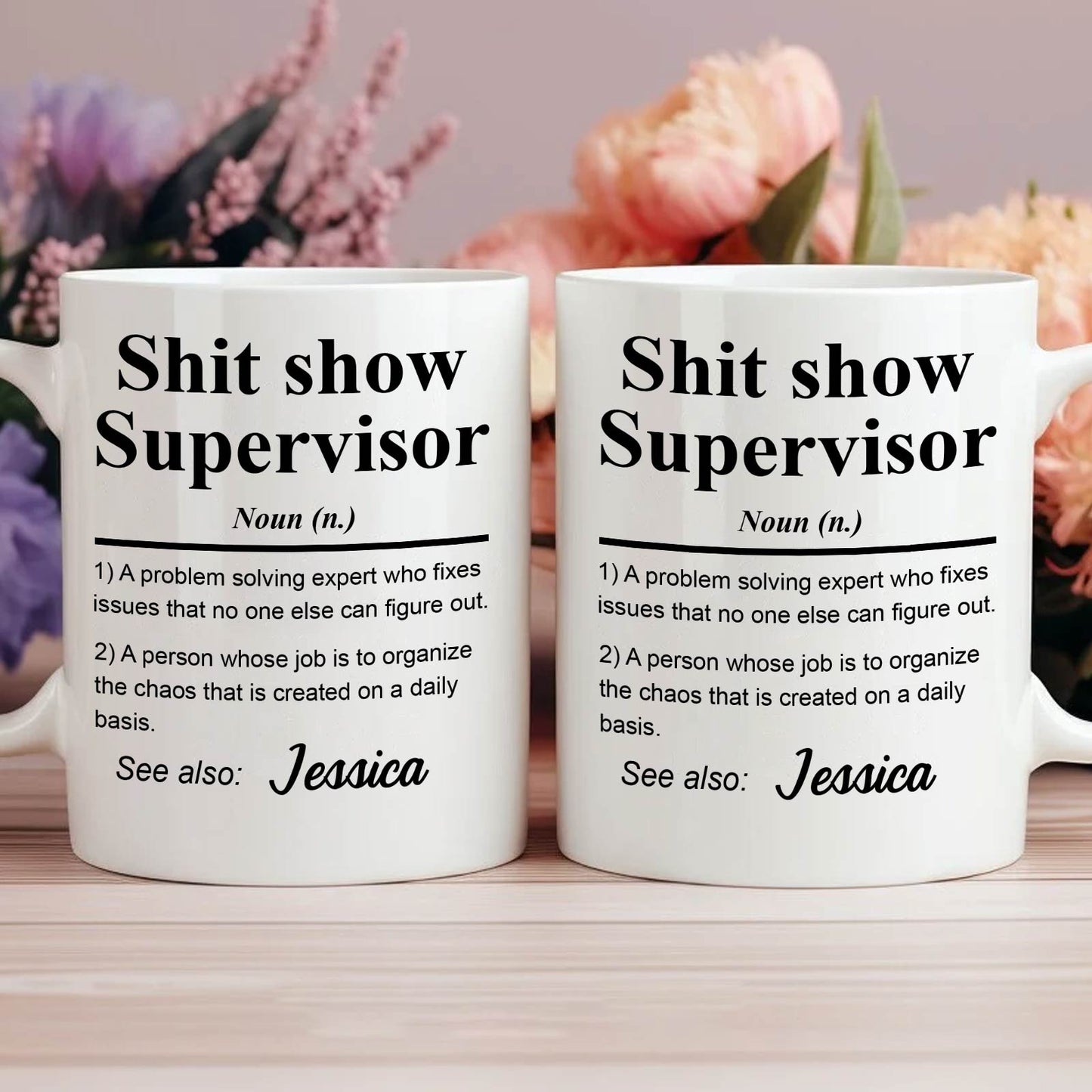 funny personalized coworker mug white ceramic pair with Shit show Supervisor definition and name Jessica