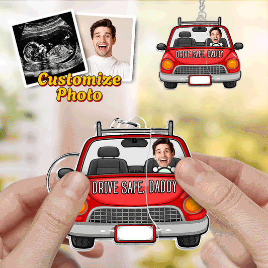 Personalized Drive Safe Daddy Ultrasound Photo Keychain-Custom Photo Car Keychain, Drive Safe Gift for Dad