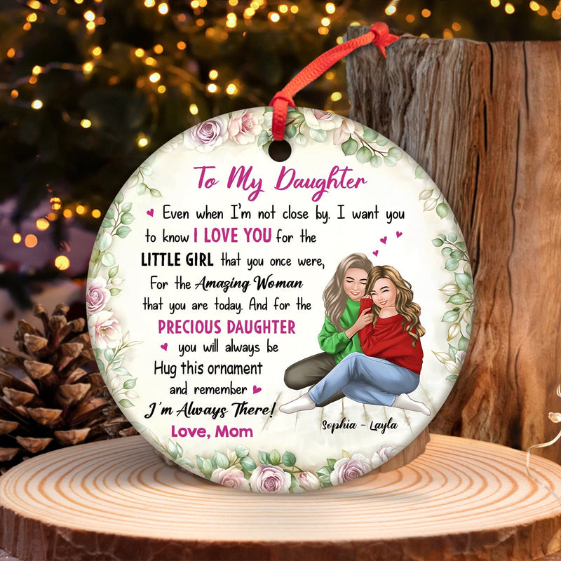 Family - I'm Always There - Personalized Circle Ceramic Ornament