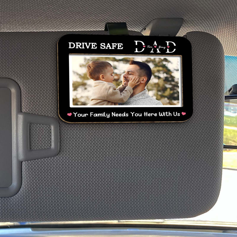 Father - Drive Safe Dad - Personalized Car Visor Clip