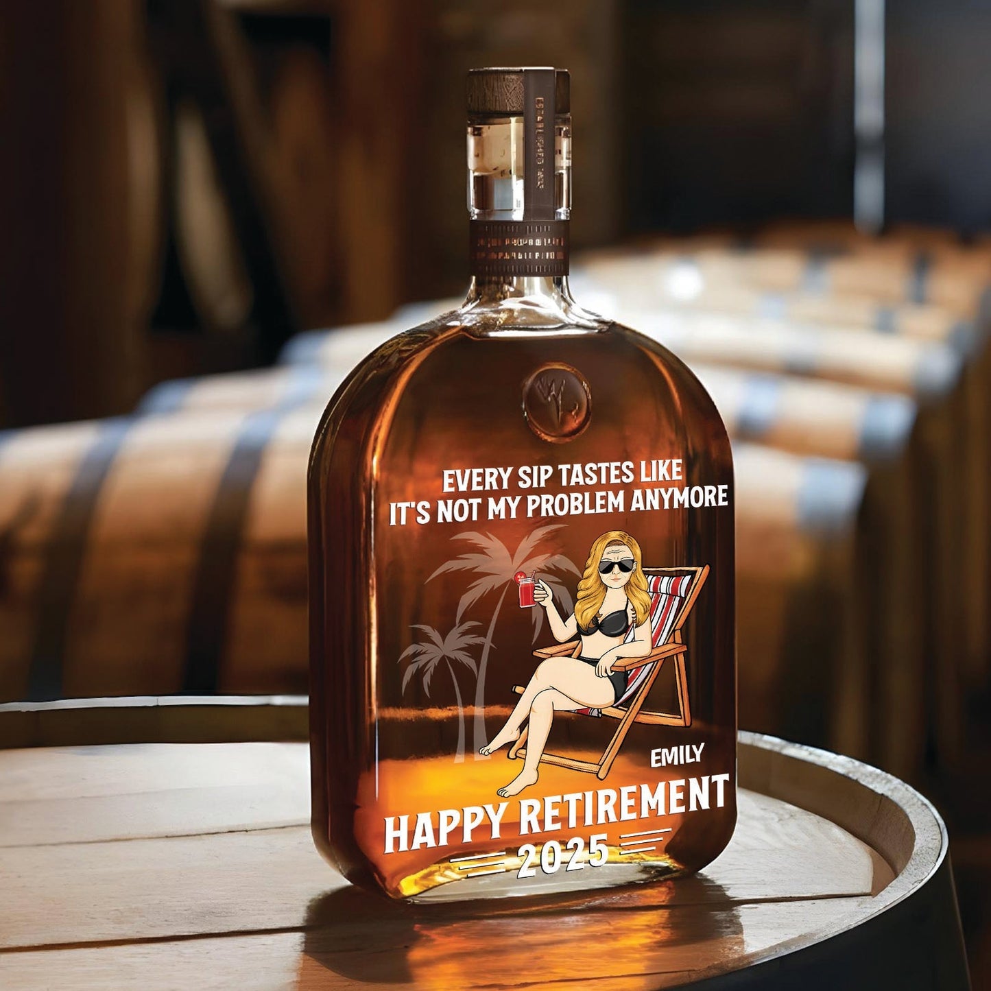 Every Sip Tastes Like It’s Not My Problem – Personalized Whiskey Bottle Retirement Gift