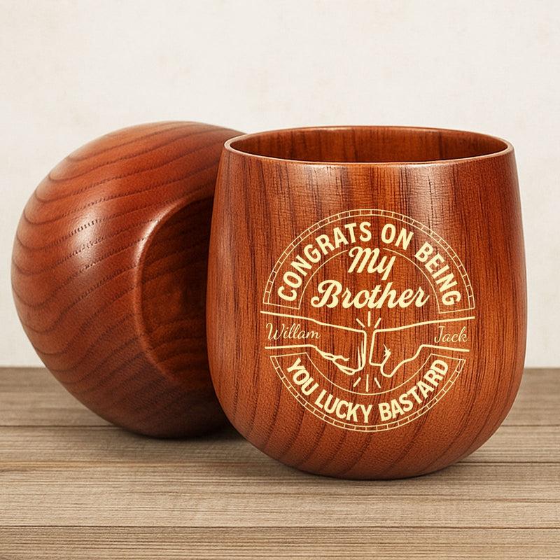 Brother - Congrats On Being My Brother, You Lucky Bastard - Personalized Wooden Bourbon Drinking Glass