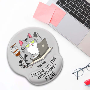 Pet Lover - I'm Fine, It's Fine Everything's Fine - Personalized Mouse Pad