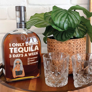 I Only Drink 3 Days a Week – Personalized Whiskey Bottle Funny Gift for Drink Lovers