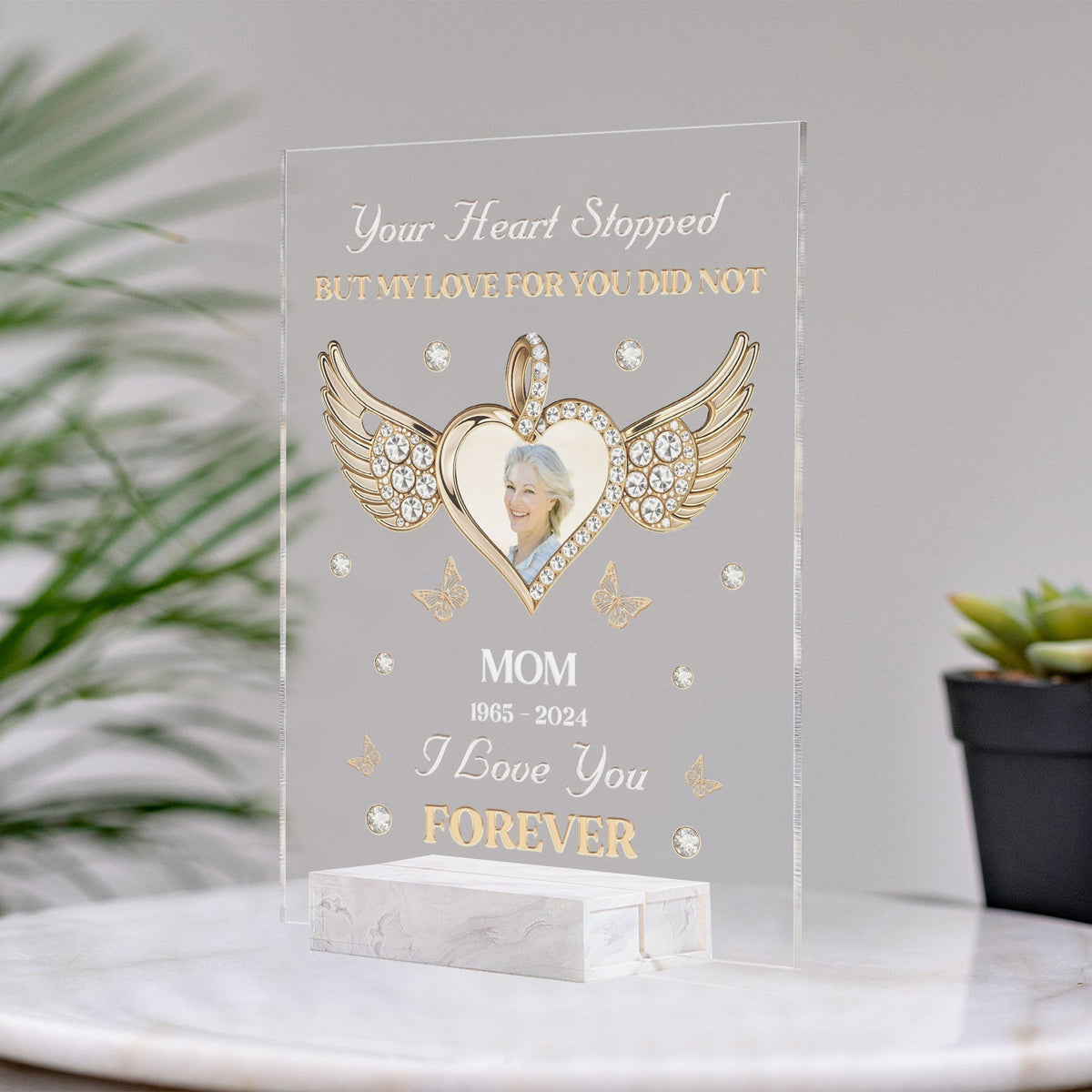 Family - Your Heart Stopped But My Love For You Did Not - Personalized Acrylic Plaque