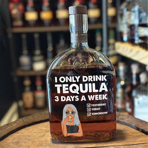 I Only Drink 3 Days a Week – Personalized Whiskey Bottle Funny Gift for Drink Lovers