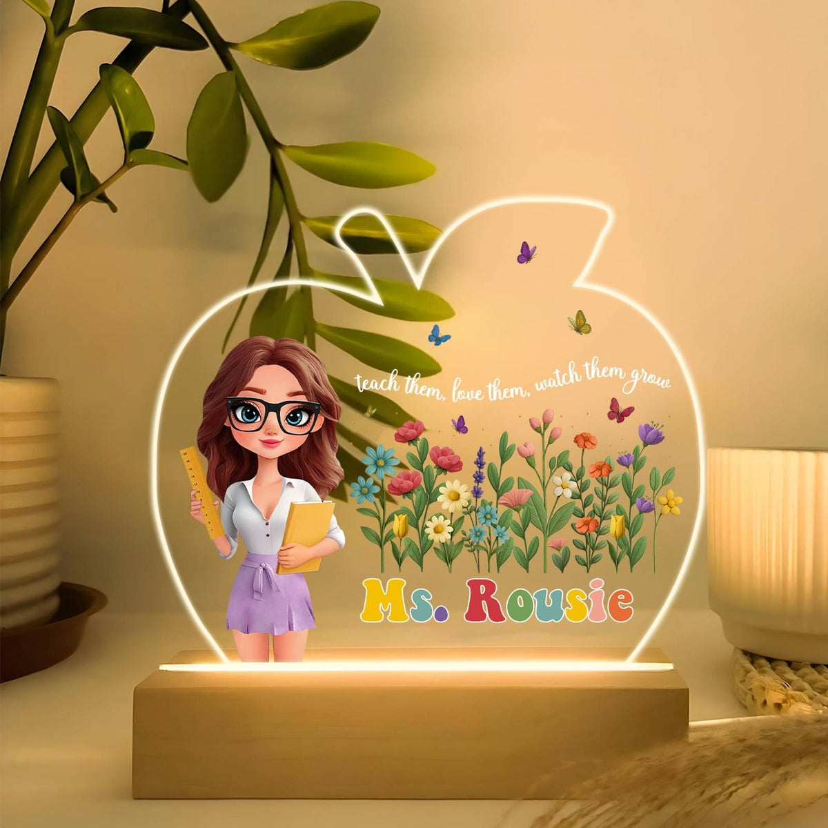 Teach Them, Love Them, Watch Them Grow - Personalized LED Night Light