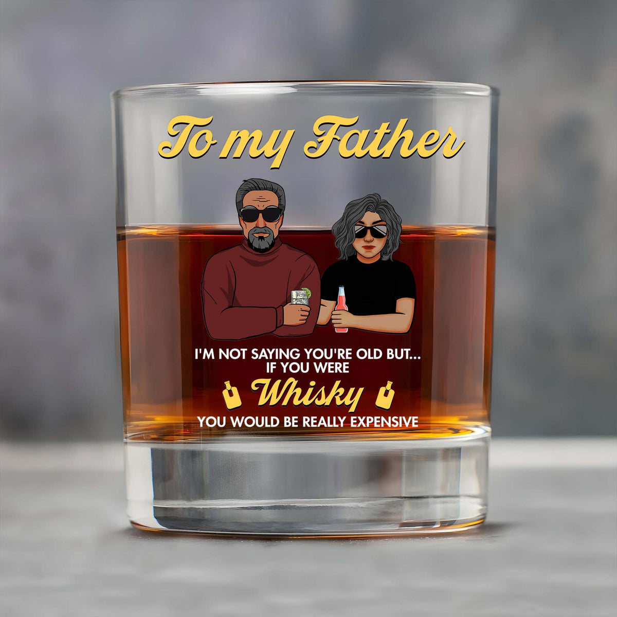 Gift For Dad - If You Were Whiskey - Personalized Whisky Glass