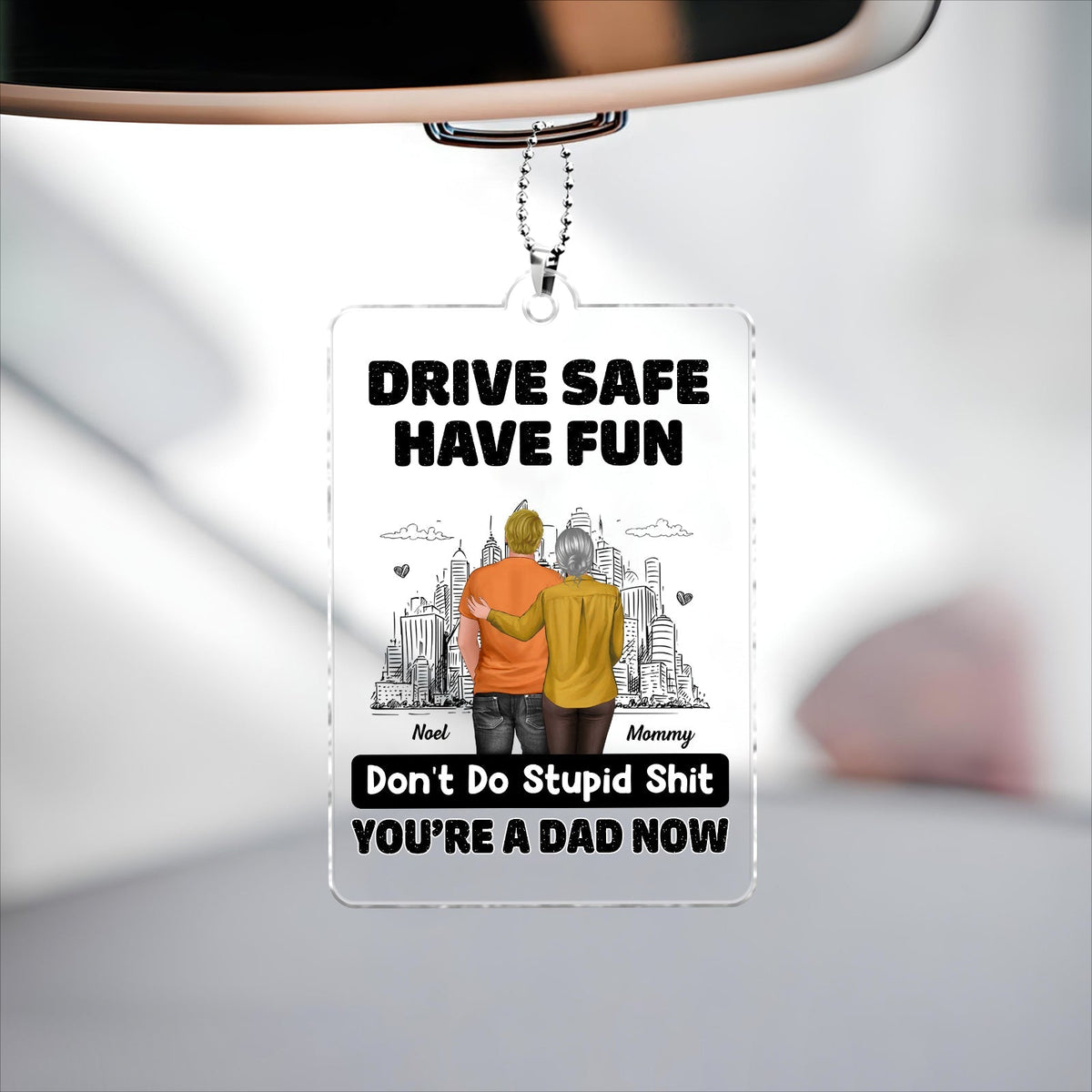 Father - Drive Safe Have Fun - Personalized Car Hanger