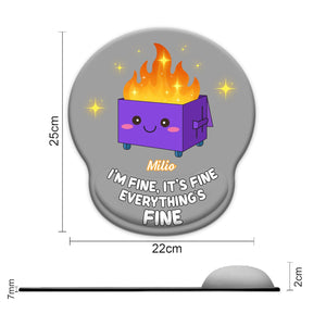 Gift For Besties, Coworker - I'm Fine It's Fine Everything's Fine - Personalized Mouse Pad