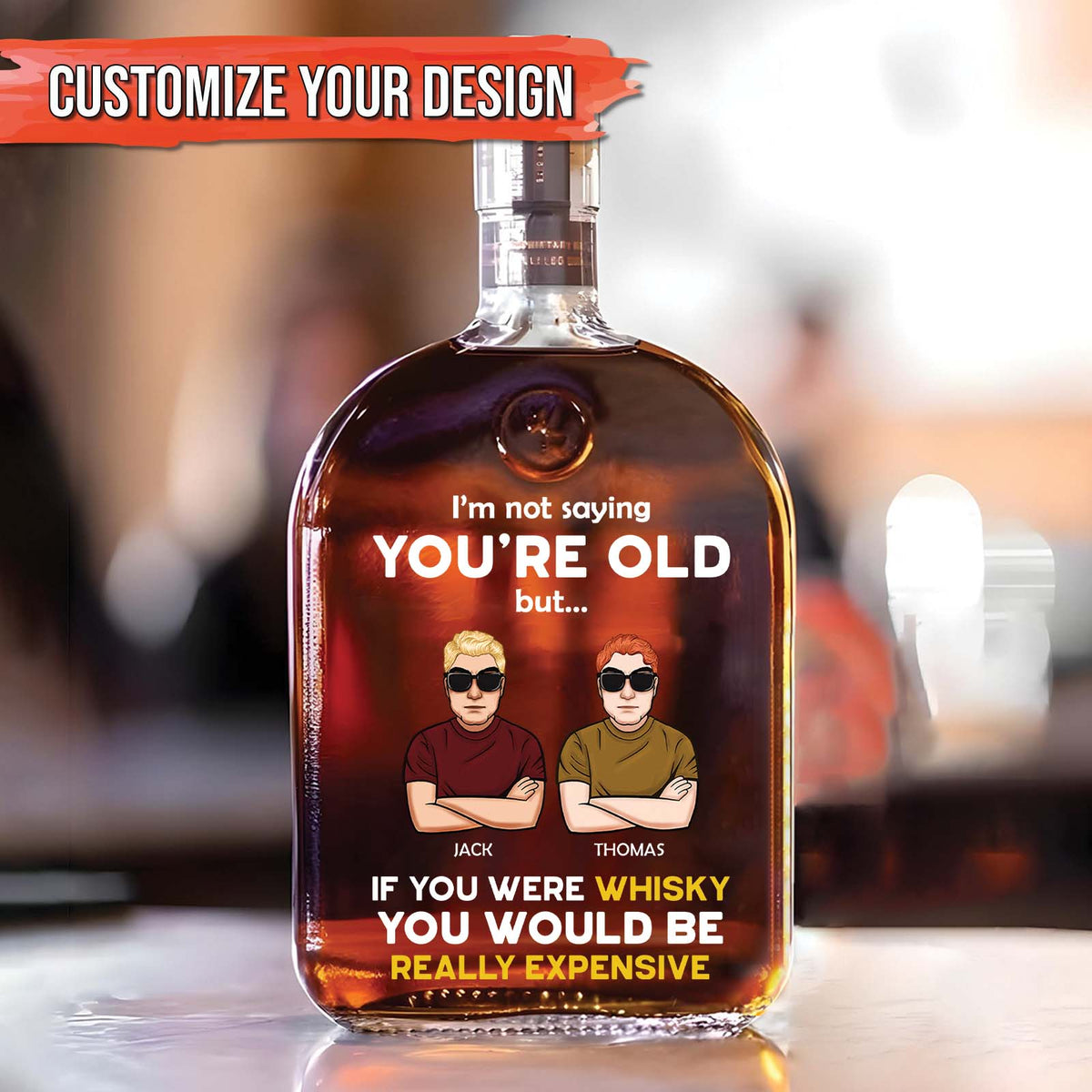 Personalized “I’m Not Saying You’re Old” Whiskey Bottle – Funny Gift for Friend & Coworker