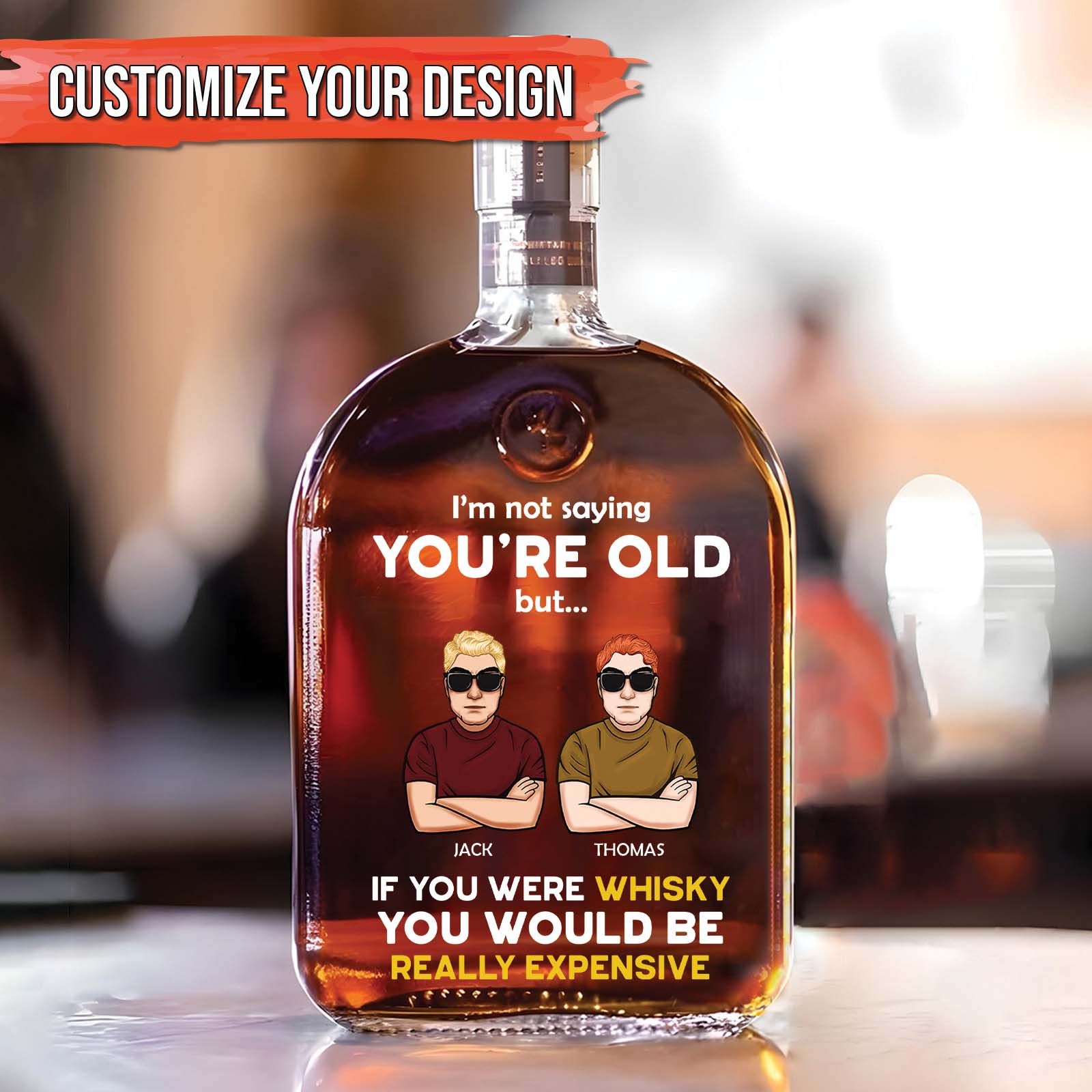 Personalized “I’m Not Saying You’re Old” Whiskey Bottle – Funny Gift for Friend & Coworker