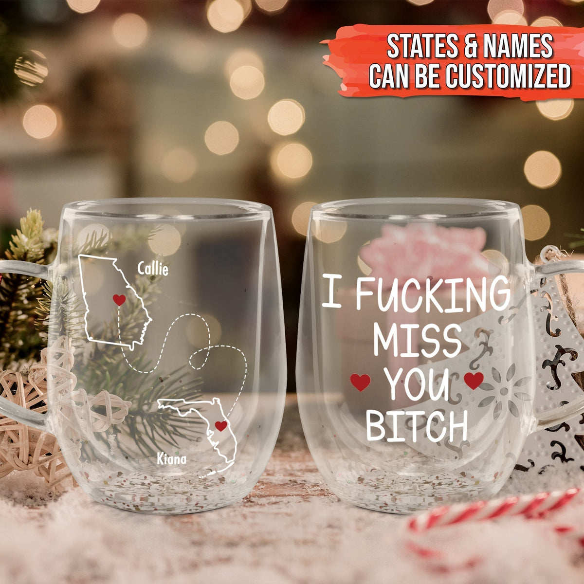 Customized glass mugs with map outlines and the phrase I FREAKING MISS YOU BITCH for best friend birthday gift ideas