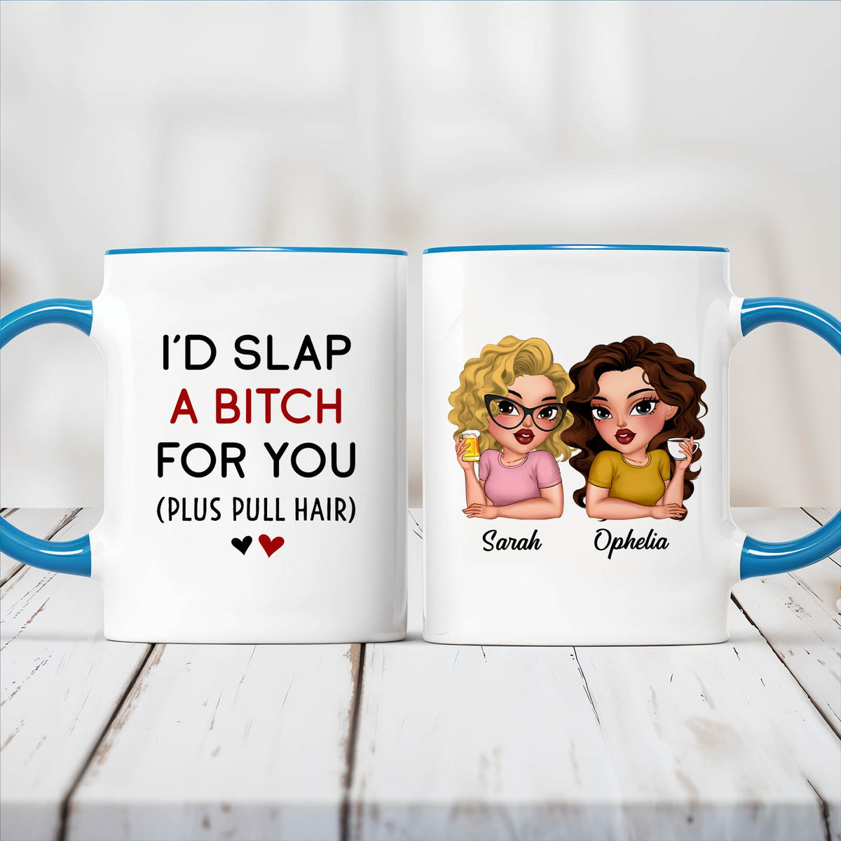365Gifty personalized best friend mug two white mugs with trim one with I would slap a bitch for you and one with portraits
