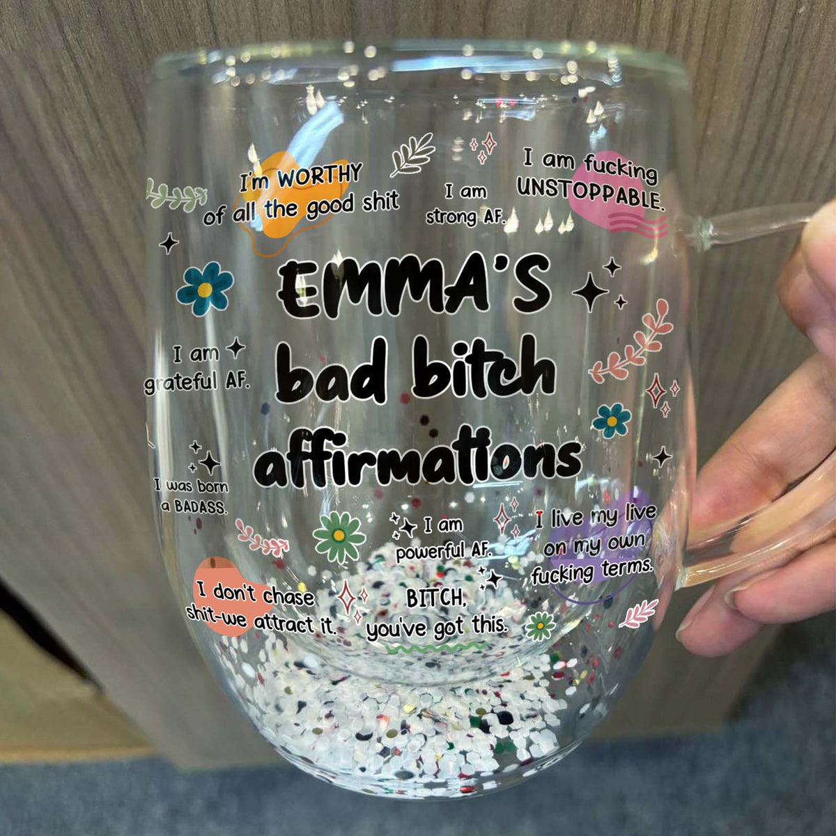 Custom double walled glass for besties featuring positive affirmations and a fun design