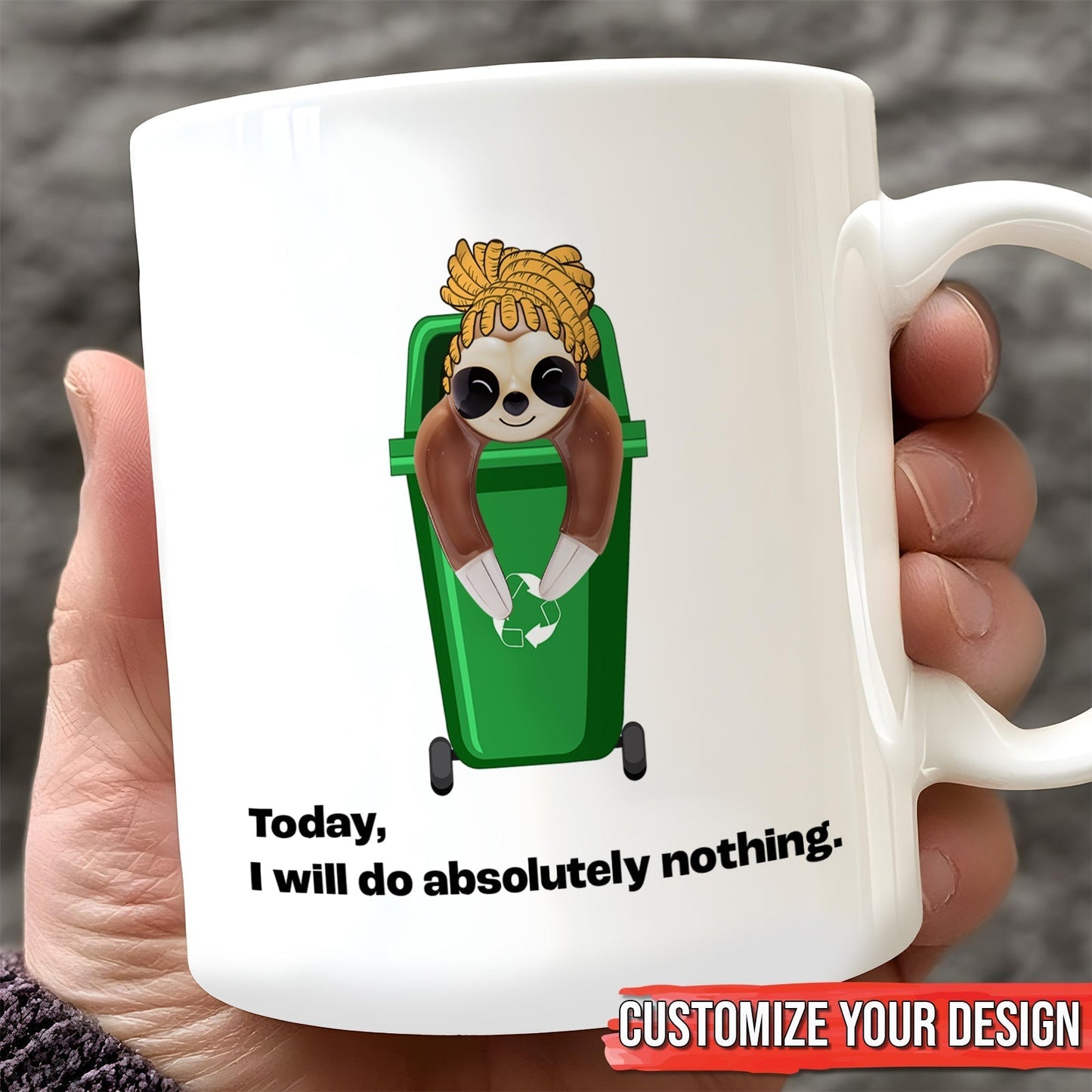 Custom funny coffee mug featuring a lazy sloth holding a trash can with the text Today I will do absolutely nothing