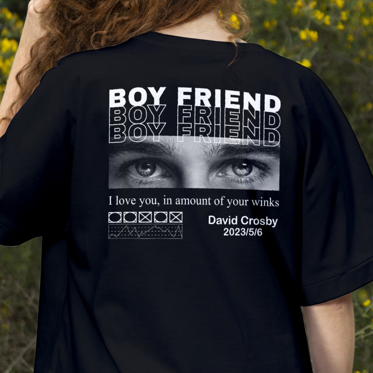 Black custom only you shirt with repeated boyfriend text and realistic eyes graphic by 365Gifty