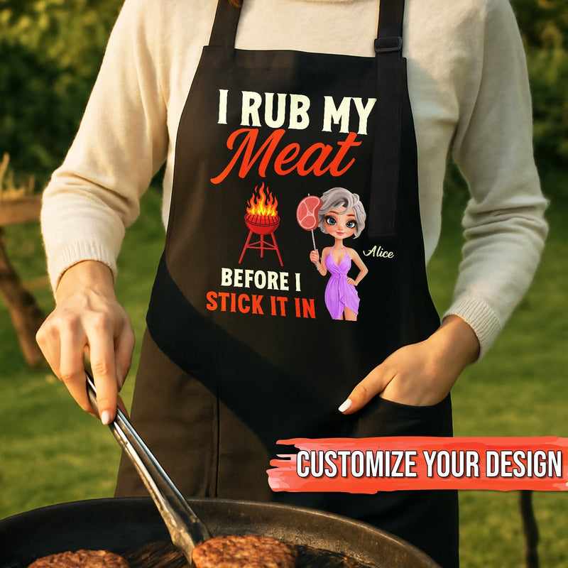Funny - I Rub My Meat Before I Stick It In - Personalized Apron