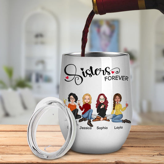 Sisters - Sisters Forever - Personalized Wine Tumbler