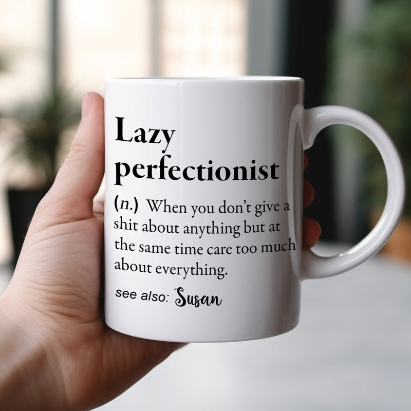 Personalized best friend mug featuring a humorous definition of lazy perfectionist for gifting