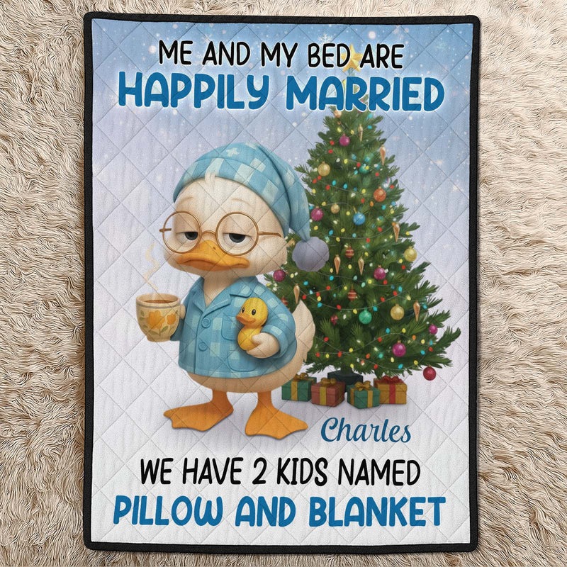 Personalized Christmas blanket featuring a cartoon duck with the text Me and My Bed Are Happily Married