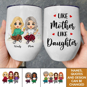 Personalized Mother's Day wine tumbler featuring custom characters and the quote Like Mother Like Daughter