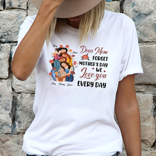 We Love You Every Day Mom Tee featuring a heartfelt design for Mother's Day celebrations